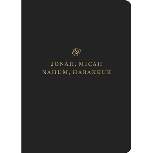 ESV Scripture Journal: Jonah, Micah, Nahum, and Habakkuk (Paperback)