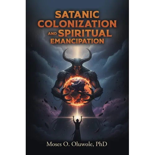 Satanic Colonization and Spiritual Emancipation