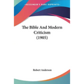 The Bible And Modern Criticism (1905)