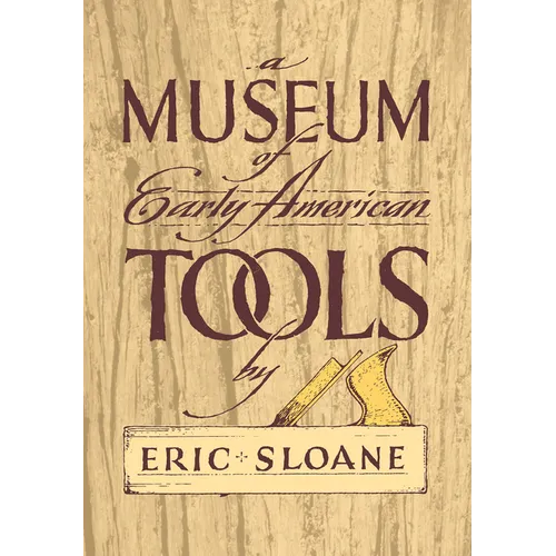 A Museum of Early American Tools