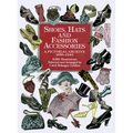 Shoes, Hats and Fashion Accessories: A Pictorial Archive, 1850-1940