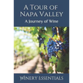 A Tour of Napa Valley: A Journey of Wine