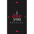 I Love You Because: A Black Hardbound Fill in the Blank Book for Girlfriend, Boyfriend, Husband, or Wife - Anniversary, Engagement, Weddin