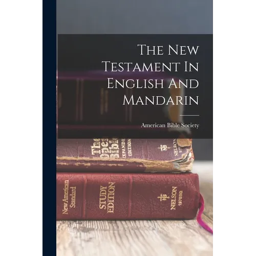 The New Testament In English And Mandarin