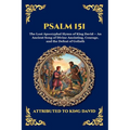 Psalm 151: The Lost Apocryphal Hymn of King David - An Ancient Song of Divine Anointing, Courage, and the Defeat of Goliath