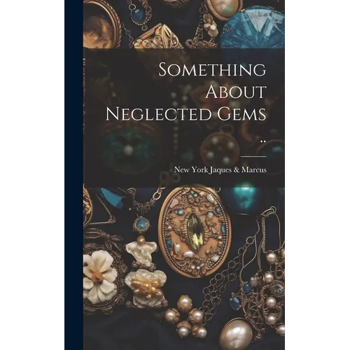 Something About Neglected Gems ..