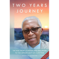 Two Years Journey The Rise from Leukemia & Aneurysm to the Opportunity of a Lifetime