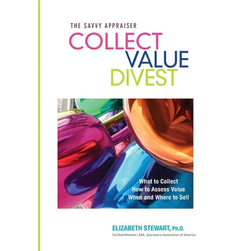 Collect Value Divest: The Savvy Appraiser