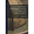 Sir Isaac Newton's Daniel and the Apocalypse;