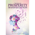 The Keys To Prosperity Manifestation