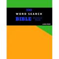 100 Word Search Bible Puzzle Book Large Print: Brain Challenging Bible Puzzles For Hours Of Fun