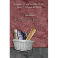 Israel... From Sinai to the Tabernacle - Expanded Edition: Synchronizing the Bible, Enoch, Jasher, and Jubilees