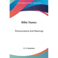Bible Names: Pronunciations And Meanings