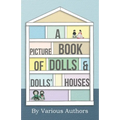 A Picture Book of Dolls and Dolls' Houses