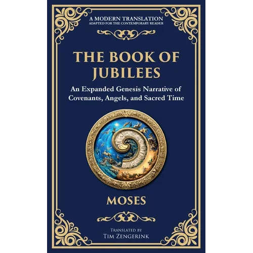 The Book of Jubilees: A Timeless Chronicle of Sacred History and Divine Law