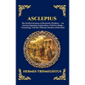 Asclepius: The Perfect Sermon of Hermetic Wisdom - An Ancient Egyptian Exploration of Divine Magic, Cosmology, and the Ultimate Destiny of the Soul (L