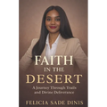 Faith in the Desert: A Journey Through Trails and Divine Deliverance