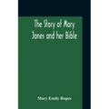 The Story Of Mary Jones And Her Bible