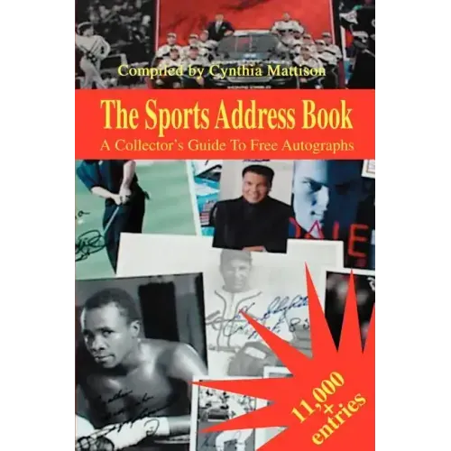 The Sports Address Book: A Collector's Guide to Free Autographs