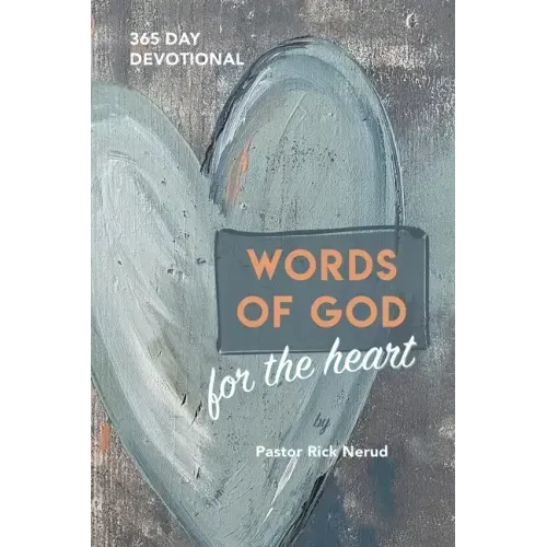Words of God for the Heart: The Bible in 365 Words