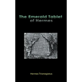 The Emerald Tablet of Hermes