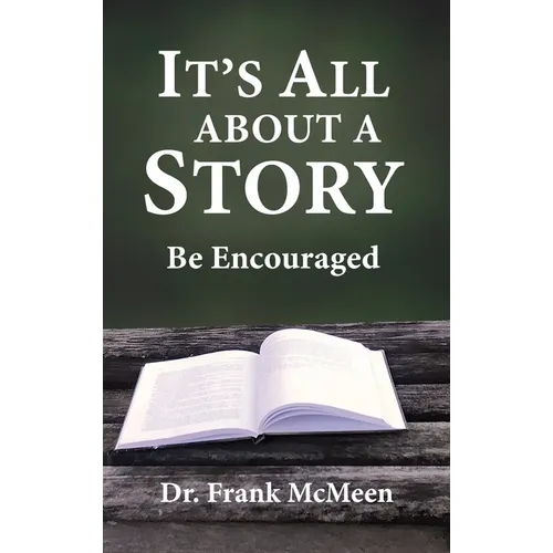 It's All About a Story: Be Encouraged