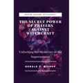 The Secret Power of Prayers Against Witchcraft: Unlocking the Mysteries of the Supernatural