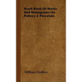 Hand-Book of Marks and Monograms on Pottery & Porcelain