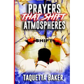 Prayers That Shift Atmospheres