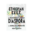 Ethiopian Exile: A microcosm of African Diaspora