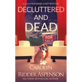 Decluttered and Dead A Lily Sprayberry Realtor Cozy Mystery: The Lily Sprayberry Cozy Mystery Series Book 2