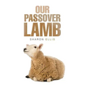 Our Passover Lamb