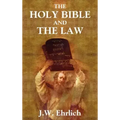 The Holy Bible and the Law