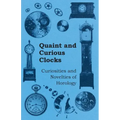 Quaint and Curious Clocks - Curiosities and Novelties of Horology