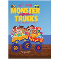 We Are Monster Trucks
