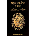 Steps to Christ 1908 Ellen G. White