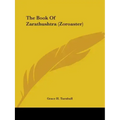 The Book Of Zarathushtra (Zoroaster)