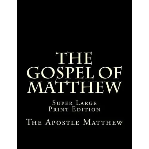 The Gospel of Matthew: Super Large Print Edition