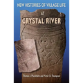 New Histories of Village Life at Crystal River