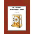 The Atmos Clock Repairer's Bench Manual, Step by Step