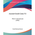Ancient Greek Coins V2: Parts 5-10, Syracuse (1902)