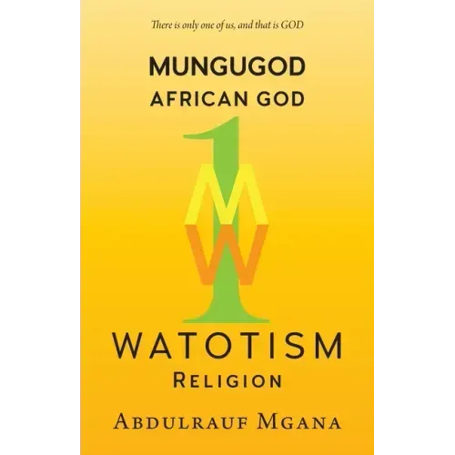 Mungugod: African God, Watotism