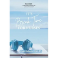 It's BreakTime For Nurses