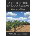 A Tour of La Rioja: A Journey of Wine