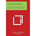 The Book of Jasher: One of the Sacred Books of the Bible Long Lost or Undiscovered