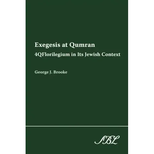 Exegesis at Qumran: 4qflorilegium in Its Jewish Context