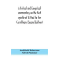 A critical and exegetical commentary on the first epistle of St. Paul to the Corinthians (Second Edition)