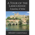 A Tour of the Languedoc: A Journey of Wine