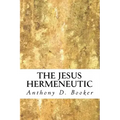 The Jesus Hermeneutic