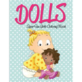 Dolls Super Fun Girls Coloring Book
